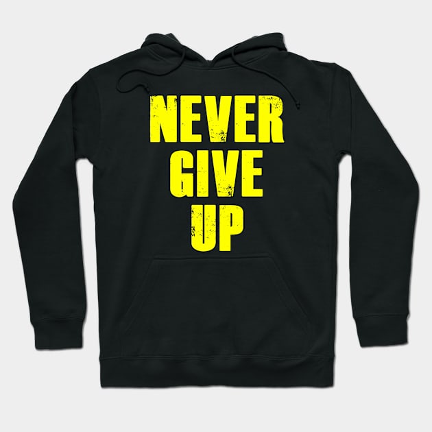 never give up Hoodie by NineBlack
